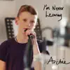 Archie - I'm Never Leaving - Single
